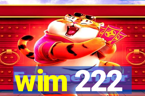 wim 222